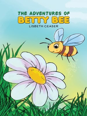 cover image of The Adventures of Betty Bee